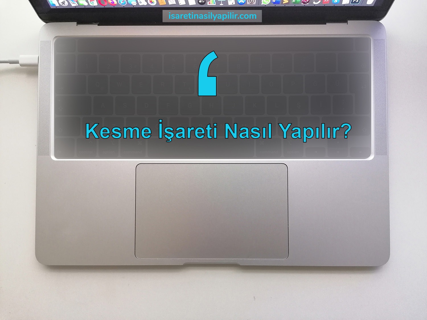 kesme işareti nasıl yapılır