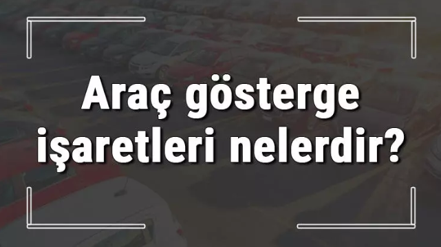 Araç Uyarı İşaretleri